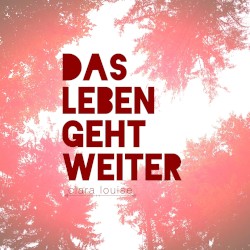 Das Leben geht weiter