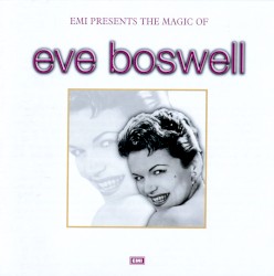 EMI Presents The Magic of Eve Boswell