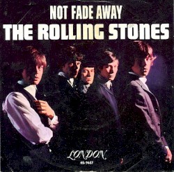 Not Fade Away / I Wanna Be Your Man