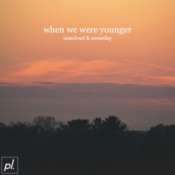 When We Were Younger