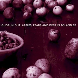 Apples, Pears and Deer in Poland EP