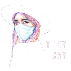 They Say