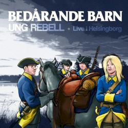Ung rebell (live i Helsingborg)