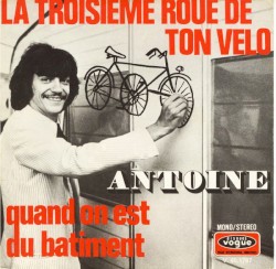 La Troisième Roue de ton vélo / Quand on est du bâtiment
