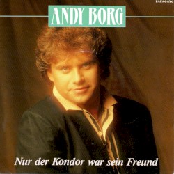 Nur der Kondor war sein Freund