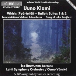 Whirls (Pyörteitä) Ballet Suites 1 & 2 / Lemminkäinen’s Island Adventures / Song of Lake Kuujärvi