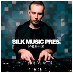 Silk Music Pres. PROFF 01