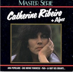 Catherine Ribeiro + Alpes
