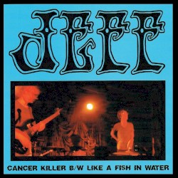 Cancer Killer / Like a Fish in Water