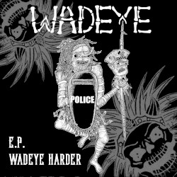 Wadeye Harder EP