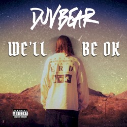 We’ll Be OK