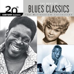 20th Century Masters: The Millennium Collection: The Best of Blues Classics