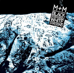 Black Stations/White Stations