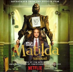 Roald Dahl’s Matilda The Musical: Soundtrack from the Netflix Film