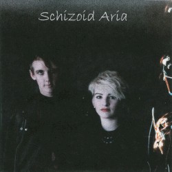 Schizoid Aria