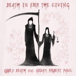 Death Is for the Living