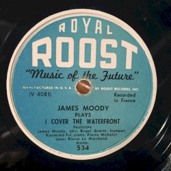 I Cover the Waterfront / Moody's Mode