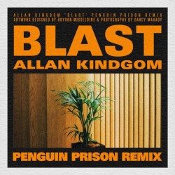 Blast (Penguin Prison remix)