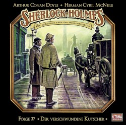 Sherlock Holmes - Die geheimen FĂ€lle des Meisterdetektivs, Folge 37: Der verschwundene Kutscher
