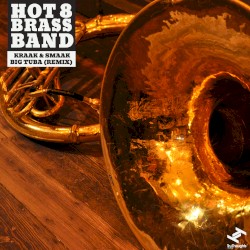 Big Tuba (Kraak & Smaak remix)