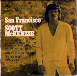 San Francisco (Be Sure To Wear Flowers In Your Hair)