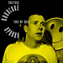 Hardcore Uproar (Take Me Back)