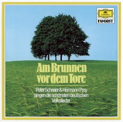Am Brunnen vor dem Tore: Peter Schreier & Hermann Prey singen die schönsten deutschen Volkslieder