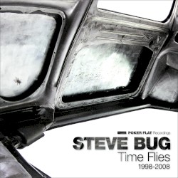 Time Flies (The Best of Steve Bug 1998–2008)