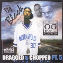 Dragged & Chopped Pt. 5 "Drag or Die"