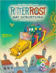 Ritter Rost hat Geburtstag: Musical für Kinder