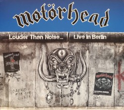 Louder Than Noise… Live in Berlin