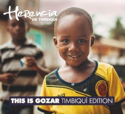This Is Gozar Timbiquí Edition