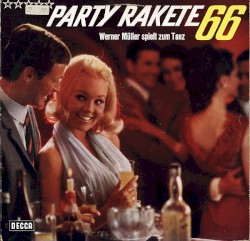 Party Rakete '66 (Werner Müller spielt zum Tanz)