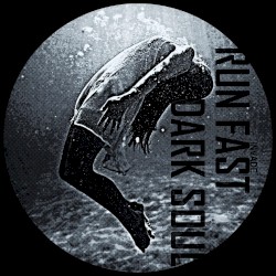 Run Fast Dark Soul