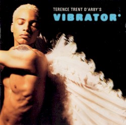 Terence Trent D’Arby’s Vibrator