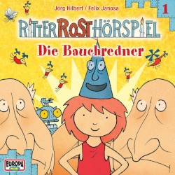 Ritter Rost Hörspiel 1: Die Bauchredner