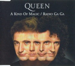 A Kind of Magic / Radio Ga Ga