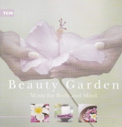 Beauty Garden: Music for Body and Mind