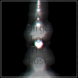 A Dirge For The Lost