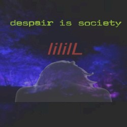 Despair Is Society