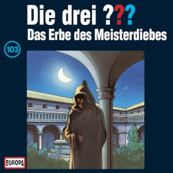 Die drei ??? 103: Das Erbe des Meisterdiebes