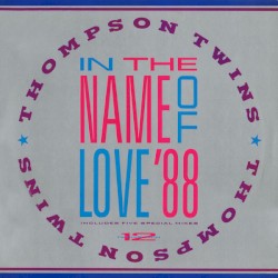 In the Name of Love ’88