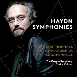 Symphonies: no. 53 “The Imperial” / no. 64 “Tempora mutantur” / no. 96 “The Miracle”