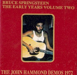 The Early Years, Volume Two: The John Hammond Demos 1972