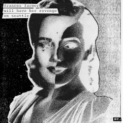 Frances Farmer Will Have Her Revenge on Seattle