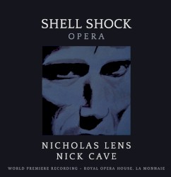 Shell Shock (Opera) (World Premiere Recording – Royal Opera House, La Monnaie)