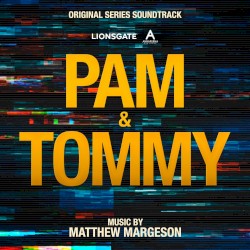 Pam & Tommy: Original Series Soundtrack