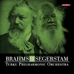 Brahms / Segerstam III