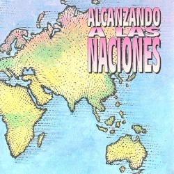 Alcanzando A Las Naciones