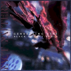 Generating Keys (Black Magnet remix)